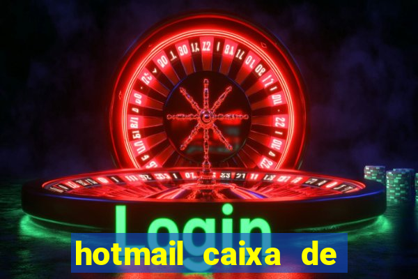 hotmail caixa de entrada entrar